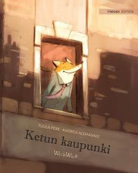 Cover image for Ketun kaupunki: Finnish Edition of The Fox's City