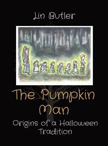 Cover image for The Pumpkin Man: Origins of a Halloween Tradition