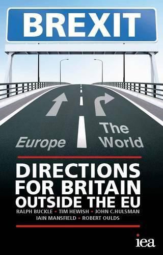 Brexit: Directions for Britain Outside the EU