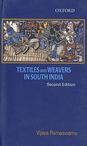 Cover image for Textiles and Weavers in Medieval South India