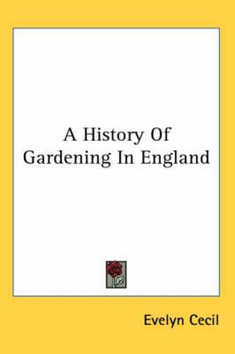 Cover image for A History of Gardening in England