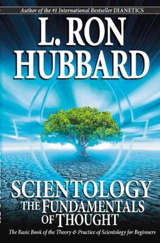 Cover image for Scientology: The Fundamentals of Thought: The Basic Book of the Theory & Practice of Scientology for Beginners