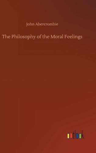 Cover image for The Philosophy of the Moral Feelings