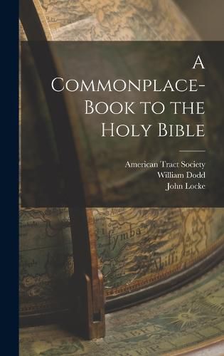 A Commonplace-book to the Holy Bible