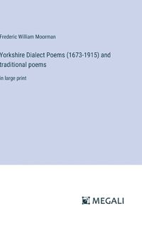 Cover image for Yorkshire Dialect Poems (1673-1915) and traditional poems