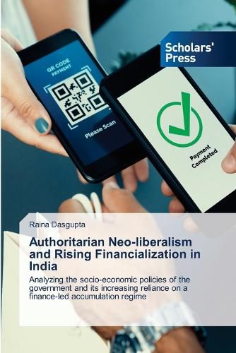 Cover image for Authoritarian Neo-liberalism and Rising Financialization in India