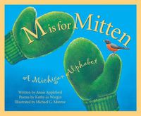 Cover image for M is for Mitten: A Michigan Alphabet