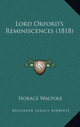 Cover image for Lord Orford's Reminiscences (1818)