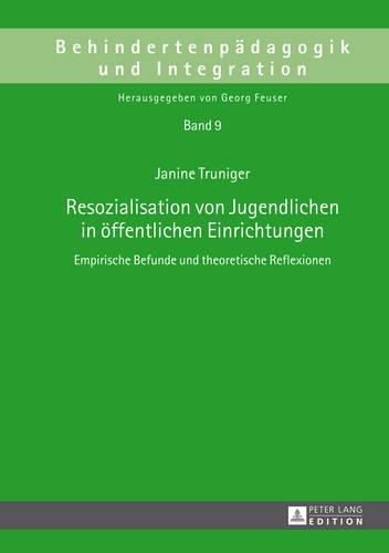 Cover image for Resozialisation Von Jugendlichen in Oeffentlichen Einrichtungen: Empirische Befunde Und Theoretische Reflexionen