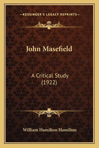 Cover image for John Masefield: A Critical Study (1922)