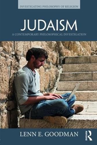 Judaism: A Contemporary Philosophical Investigation