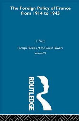 Cover image for Foreign Pol France 1914-45  V7: The Foreign Policy of France from 1914 to 1915