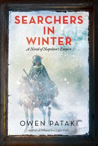 Cover image for Searchers in Winter: A Novel of Napoleon's Empire