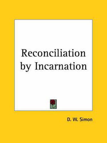 Cover image for Reconciliation by Incarnation (1898)