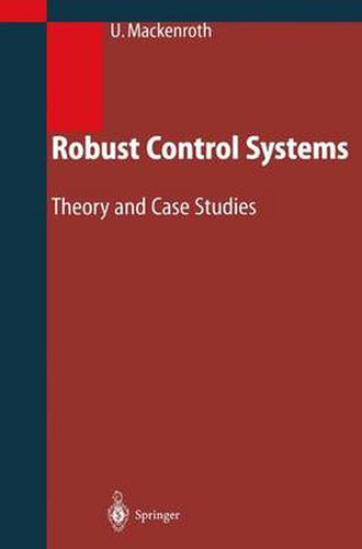 Cover image for Robust Control Systems: Theory and Case Studies