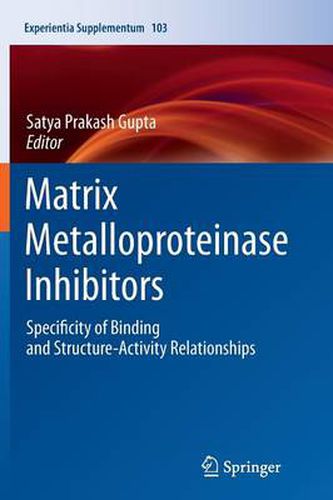 Cover image for Matrix Metalloproteinase Inhibitors: Specificity of Binding and Structure-Activity Relationships