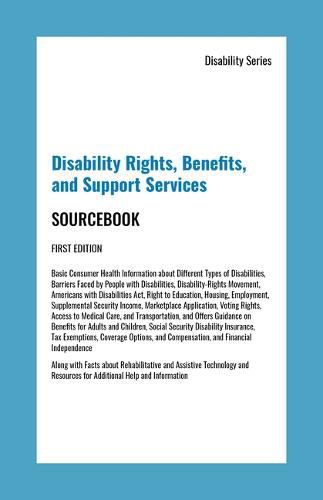 Disability Rights, Benefits, and Support Survices Sourcebook