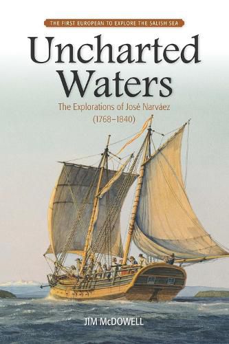 Cover image for Uncharted Waters: The Explorations of Jose Narvaez (17681840)