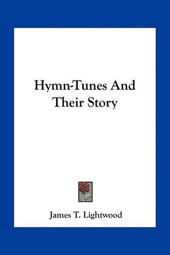 Hymn-Tunes and Their Story