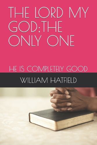 Cover image for The Lord My God;the Only One