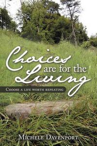 Cover image for Choices Are for the Living