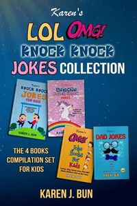 Cover image for Karen's LOL, OMG And Knock Knock Jokes Collection: The 4 Fun Joke Compilation For Kids