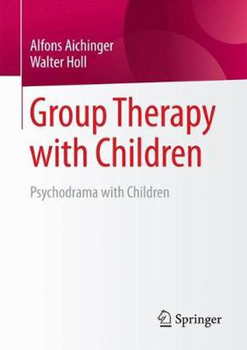 Cover image for Group Therapy with Children: Psychodrama with Children