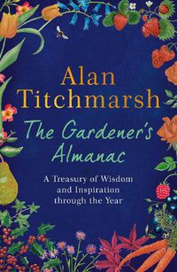 Cover image for The Gardener's Almanac: A Treasury of Wisdom and Inspiration through the Year