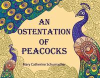 Cover image for An Ostentation of Peacocks: An abecedarium of Collective Nouns