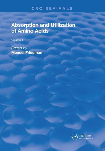 Absorption and Utilization of Amino Acids: Volume I