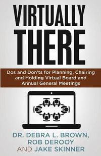 Cover image for Virtually There: Dos and Don'ts for Planning, Chairing and Holding Virtual Board and Annual General Meetings