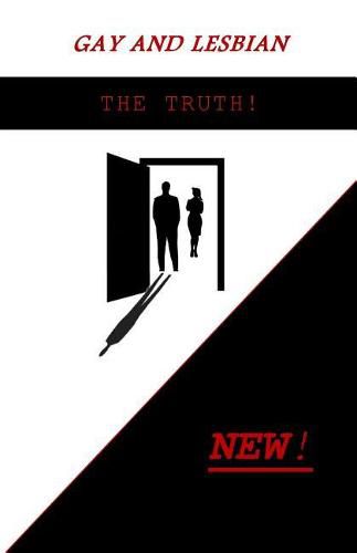 Cover image for Gay and Lesbian the Truth!
