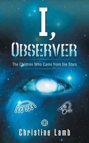 Cover image for I, Observer: The Children Who Came from the Stars