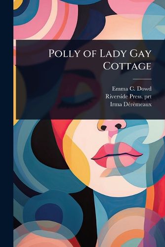 Cover image for Polly of Lady Gay Cottage