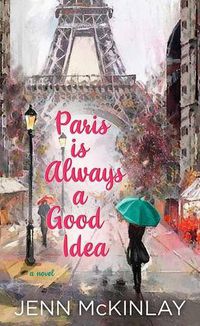 Cover image for Paris Is Always a Good Idea