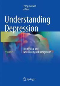 Cover image for Understanding Depression: Volume 1. Biomedical and Neurobiological Background