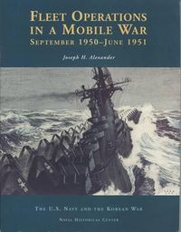 Cover image for Fleet Operations in a Mobile War: September 1950-June 1951