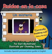 Cover image for Ruidos en la casa: Un misterio comico (with pronunciation guide in English)