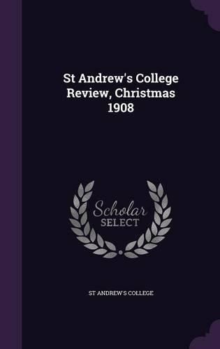 Cover image for St Andrew's College Review, Christmas 1908