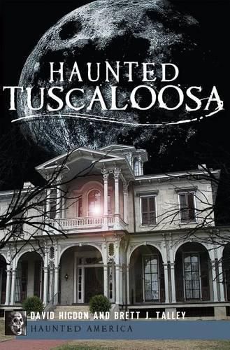 Cover image for Haunted Tuscaloosa