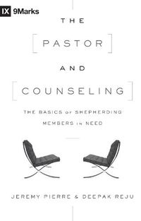 Cover image for The Pastor and Counseling: The Basics of Shepherding Members in Need