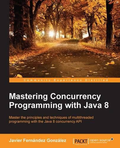 Cover image for Mastering Concurrency Programming with Java 8