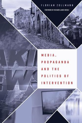 Cover image for Media, Propaganda and the Politics of Intervention