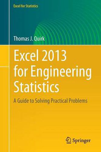 Excel 2013 for Engineering Statistics: A Guide to Solving Practical Problems