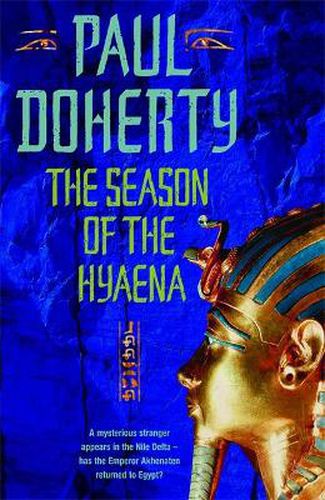 Cover image for The Season of the Hyaena (Akhenaten Trilogy, Book 2): A twisting novel of intrigue, corruption and secrets