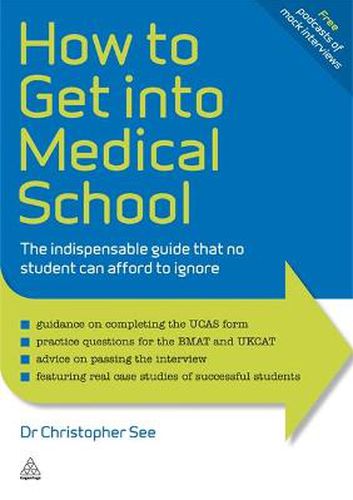 Cover image for How to Get Into Medical School: The Indispensible Guide That No Student Can Afford to Ignore