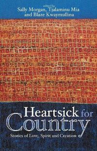 Cover image for Heartsick for Country: Stories of Love, spirit and creation