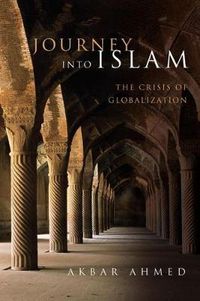 Cover image for Journey into Islam: The Crisis of Globalization