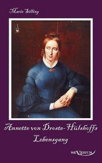 Cover image for Annette von Droste-Hulshoffs Lebensgang - Eine Biographie: Aus Fraktur ubertragen