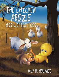 Cover image for The Chicken Froze His Little Toes